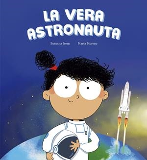 LA VERA ASTRONAUTA | 9788410406285 | ISERN, SUSANNA | Llibreria Online de Tremp