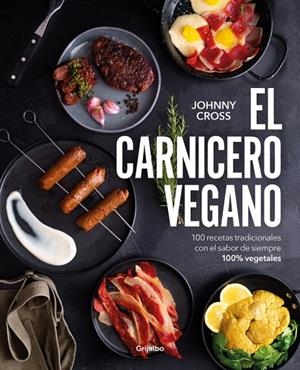 EL CARNICERO VEGANO | 9788425368684 | CROSS (@THEVEGANGUIRI), JOHNNY | Llibreria Online de Tremp