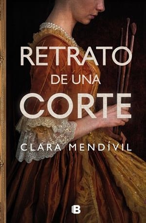 RETRATO DE UNA CORTE | 9788466676779 | MENDÍVIL, CLARA | Llibreria Online de Tremp