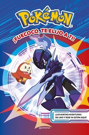 ¡FUECOCO, TE ELIJO A TI! (COLECCIÓN POKÉMON) | 9788410298439 | THE POKÉMON COMPANY | Llibreria Online de Tremp