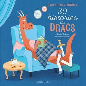 30 HISTÒRIES DE DRACS | 9788419739889 | DESFOUR, AURÉLIE | Llibreria Online de Tremp