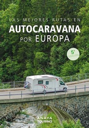 LAS MEJORES RUTAS EN AUTOCARAVANA POR EUROPA | 9788491588788 | KUNTH VERLAG | Llibreria Online de Tremp