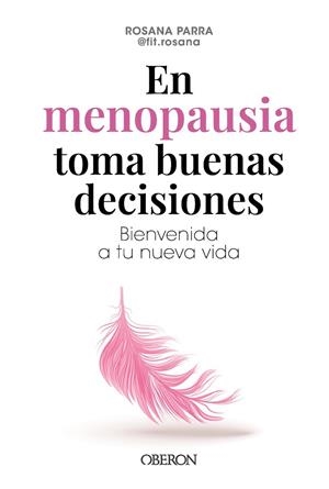 EN MENOPAUSIA TOMA BUENAS DECISIONES | 9788441551206 | PARRA ALCOLEA, ROSA ANA | Llibreria Online de Tremp