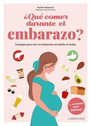 ¿QUÉ COMER DURANTE EL EMBARAZO? | 9788410124905 | BENAROCH ATTIA, PAULINE | Llibreria Online de Tremp