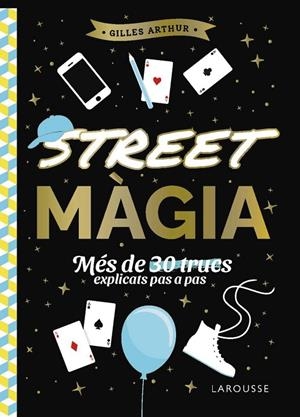 STREET MÀGIA | 9788410124882 | ARTHUR, GILLES | Llibreria Online de Tremp