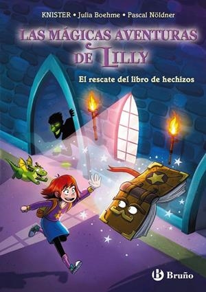 LAS MÁGICAS AVENTURAS DE LILLY, 1. EL RESCATE DEL LIBRO DE HECHIZOS | 9788469644201 | KNISTER/BOHEME, JULIA | Llibreria Online de Tremp
