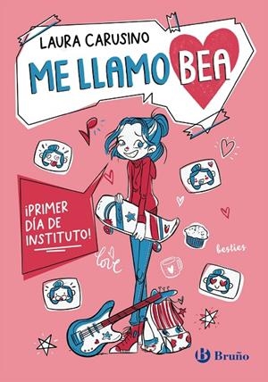 ME LLAMO BEA, 1. ¡PRIMER DÍA DE INSTITUTO! | 9788469644447 | CARUSINO, LAURA | Llibreria Online de Tremp