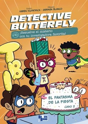 DETECTIVE BUTTERFLY, CASO 2. EL FANTASMA DE LA FIESTA | 9788469644676 | KILPATRICK, KAREN | Llibreria Online de Tremp