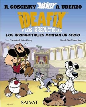 IDEAFIX Y LOS IRREDUCTIBLES, 4. LOS IRREDUCTIBLES MONTAN UN CIRCO | 9788469641866 | GOSCINNY, RENÉ/BACCONNIER, CÉDRIC/COULON, YVES/LECOCQ, SIMON | Llibreria Online de Tremp