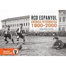 RCD ESPANYOLCRÒNICA FOTOGRÀFICA 1900-2000 | 9788419736628 | SERGI ANDREU GAMBOA | Llibreria Online de Tremp