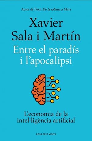 ENTRE EL PARADÍS I L'APOCALIPSI | 9788419756046 | SALA I MARTÍN, XAVIER | Llibreria Online de Tremp