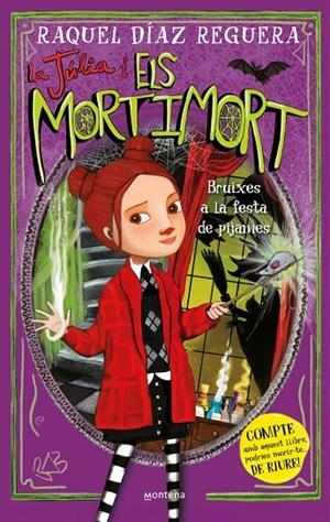 LA JÚLIA I ELS MORTIMORT 2 - BRUIXES A LA FESTA DE PIJAMES | 9788410395640 | DÍAZ REGUERA, RAQUEL | Llibreria Online de Tremp