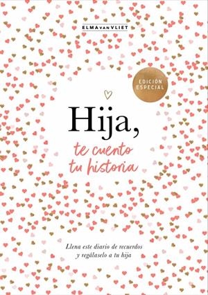 HIJA, TE CUENTO TU HISTORIA | 9788401030031 | VAN VLIET, ELMA | Llibreria Online de Tremp