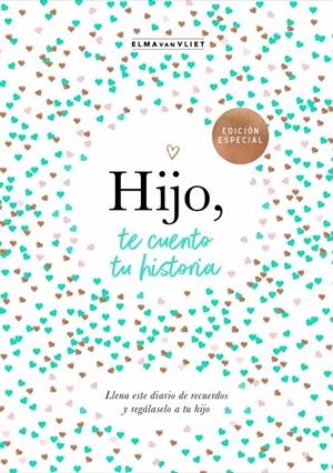 HIJO, TE CUENTO TU HISTORIA | 9788401030048 | VAN VLIET, ELMA | Llibreria Online de Tremp