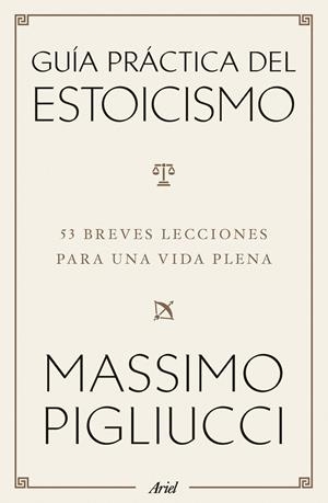 GUÍA PRÁCTICA DEL ESTOICISMO | 9788434438583 | PIGLIUCCI, MASSIMO | Llibreria Online de Tremp