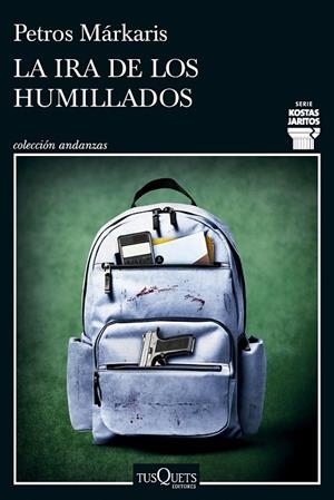 LA IRA DE LOS HUMILLADOS (SERIE KOSTAS JARITOS 16) | 9788411076036 | MÁRKARIS, PETROS | Llibreria Online de Tremp