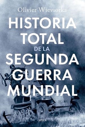 HISTORIA TOTAL DE LA SEGUNDA GUERRA MUNDIAL | 9788491997498 | WIEVIORKA, OLIVIER | Llibreria Online de Tremp