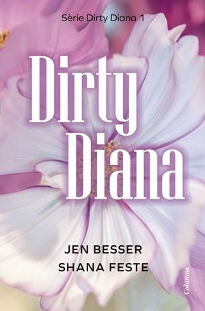 DIRTY DIANA | 9788466433266 | BESSER, JEN/FESTE, SHANA | Llibreria Online de Tremp
