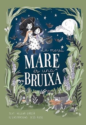 LA MEVA MARE ÉS UNA BRUIXA | 9788491457978 | GARCIA, HELENA