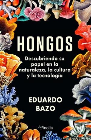 HONGOS | 9791387556228 | EDUARDO BAZO CORONILLA | Llibreria Online de Tremp