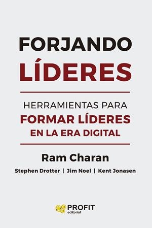 FORJANDO LÍDERES | 9788410235199 | CHARAN, RAM/DROTTER, STEPHEN J./NOEL, JIM/JONASEN, KENT | Llibreria Online de Tremp