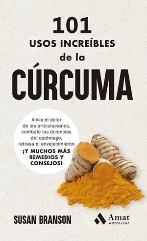 101 USOS INCREÍBLES DE LA CÚRCUMA | 9788419870902 | BRANSON, SUSAN | Llibreria Online de Tremp