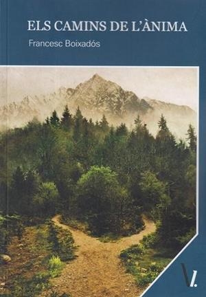 ELS CAMINS DE L'ÀNIMA | 9788419805898 | BOIXADÓS, FRANCESC | Llibreria Online de Tremp