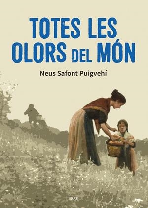 TOTES LES OLORS DEL MÓN | 9788418096938 | SAFONT PUIGVEHÍ, NEUS | Llibreria Online de Tremp