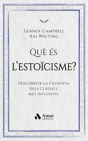 QUÈ ÉS L'ESTOÏCISME? | 9788419870971 | CAMPBELL, TANNER/WHITING, KAI | Llibreria Online de Tremp