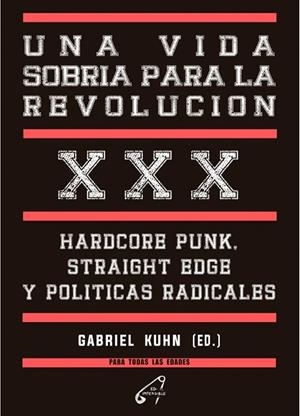 UNA VIDA SOBRIA PARA LA REVOLUCIÓN | 9788412776836 | GABRIEL KUHN | Llibreria Online de Tremp