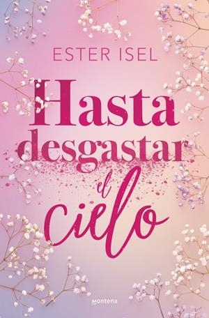 HASTA DESGASTAR EL CIELO | 9788410396142 | ISEL, ESTER | Llibreria Online de Tremp