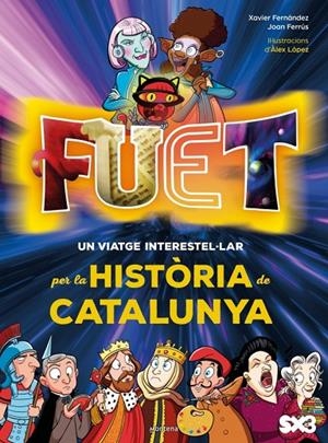 FUET. UN VIATGE INTERESTEL·LAR PER LA HISTÒRIA DE CATALUNYA | 9788410395572 | TV3/MINORIA ABSOLUTA/FERRÚS VICENTE, JOAN/FERNÁNDEZ, XAVI | Llibreria Online de Tremp