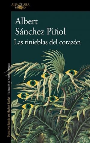 LAS TINIEBLAS DEL CORAZÓN | 9788410496460 | SÁNCHEZ PIÑOL, ALBERT | Llibreria Online de Tremp