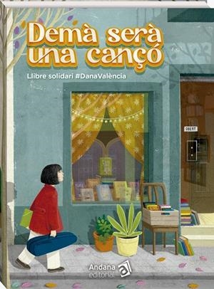 DEMÀ SERÀ UNA CANÇÓ | 9788419913739 | GRANELL RODRÍGUEZ, MARC/LLUCH, ENRIC/GIRBÉS NÀCHER, FINA/GALÁN MARTÍ, ANDREU/BALAGUER, BELÉN/GARCIA | Llibreria Online de Tremp