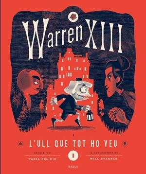 WARREN XIII I L'ULL QUE TOT HO VEU | 9788447953271 | DEL RÍO, TANÍA | Llibreria Online de Tremp