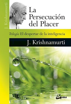 LA PERSECUCIÓN DEL PLACER | 9788484457800 | KRISHNAMURTI, JIDDU | Llibreria Online de Tremp