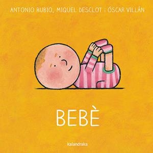 BEBÉ | 9788418558528 | RUBIO HERRERO, ANTONIO/DESCLOT, MIQUEL
