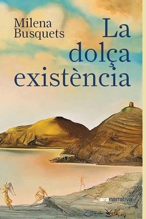 LA DOLÇA EXISTÈNCIA | 9788411731430 | BUSQUETS TUSQUETS, MILENA | Llibreria Online de Tremp