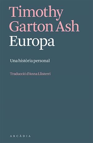 EUROPA | 9788412667349 | GARTON ASH, TIMOTHY | Llibreria Online de Tremp