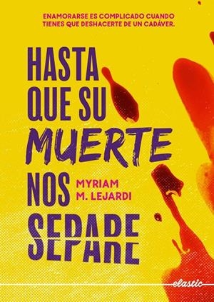 HASTA QUE SU MUERTE NOS SEPARE | 9788419478238 | MYRIAM M. LEJARDI | Llibreria Online de Tremp