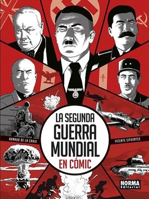 LA SEGUNDA GUERRA MUNDIAL EN COMIC | 9788467976137 | VICENTE CIFUENTES/DE LA CROIX, ARNAUD | Llibreria Online de Tremp