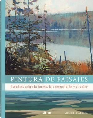 PINTURA DE PAISAJES | 9789464990331 | ALBALA, MITCHELL | Llibreria Online de Tremp