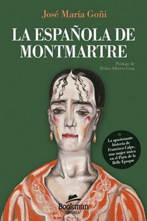 LA ESPAÑOLA DE MONTMARTRE | 9788412767360 | JOSE MARIA GOÑI