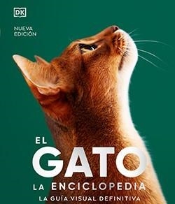 EL GATO. LA ENCICLOPEDIA | 9788410101722