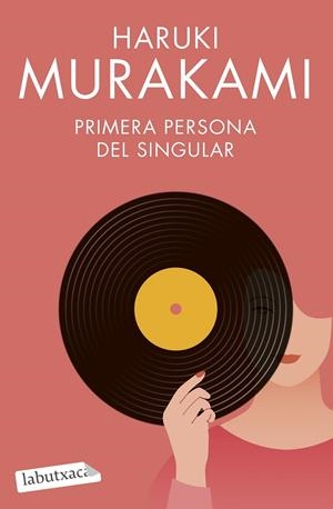 PRIMERA PERSONA DEL SINGULAR | 9788419107268 | MURAKAMI, HARUKI | Llibreria Online de Tremp