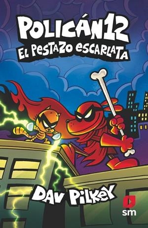 POLICÁN 12: EL PESTAZO ESCARLATA | 9788411823944 | PILKEY, DAV | Llibreria Online de Tremp