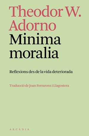 MINIMA MORALIA | 9788412745795 | ADORNO, THEODOR W. | Llibreria Online de Tremp