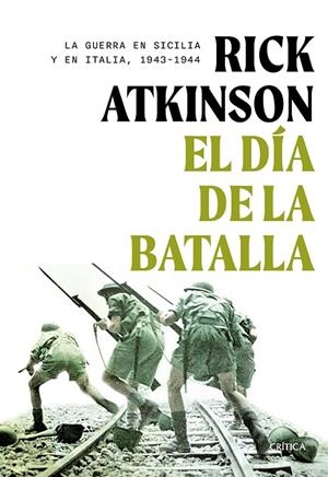 EL DÍA DE LA BATALLA | 9788491997627 | ATKINSON, RICK | Llibreria Online de Tremp