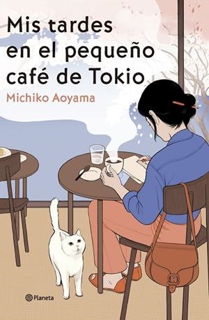MIS TARDES EN EL PEQUEÑO CAFÉ DE TOKIO | 9788408303466 | AOYAMA, MICHIKO | Llibreria Online de Tremp