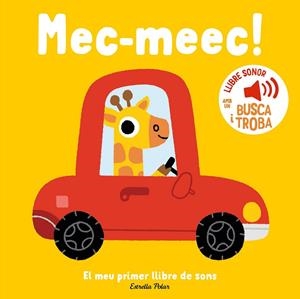 MEC-MEEC! EL MEU PRIMER LLIBRE DE SONS | 9788413899398 | BILLET, MARION | Llibreria Online de Tremp